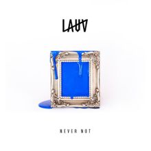 Never Not - Lauv