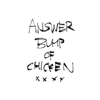 BUMP OF CHICKEN - Answer (Lyrics + Terjemah)