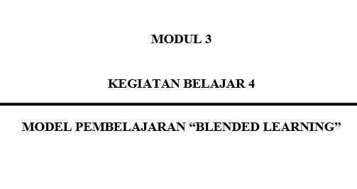 Tes Formatif KB 4 Modul 3 Pedagogik - Model Pembelajaran “Blended Learning”