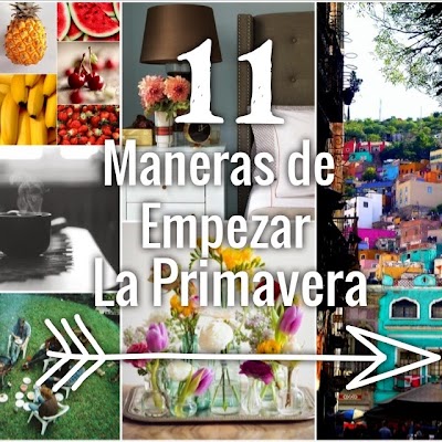  11 maneras de empezar la PRIMAVERA 