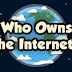 Owner Of Internet..who owns the internet