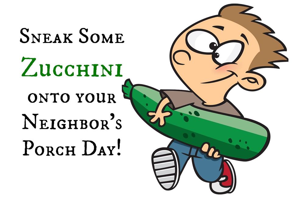 National Sneak Some Zucchini Onto Your Neighbor's Porch Day