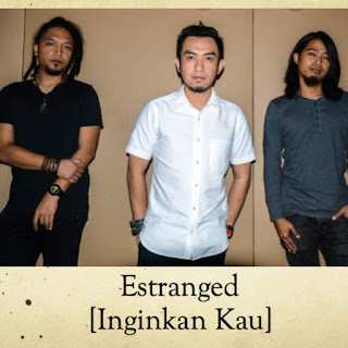 Estranged - Inginkan Kau MP3