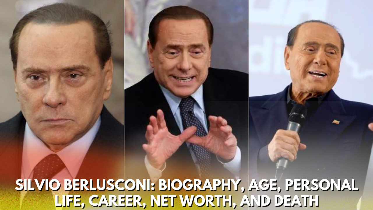 Silvio Berlusconi Biography, Age, Personal Life, Career, Net Worth, and Death