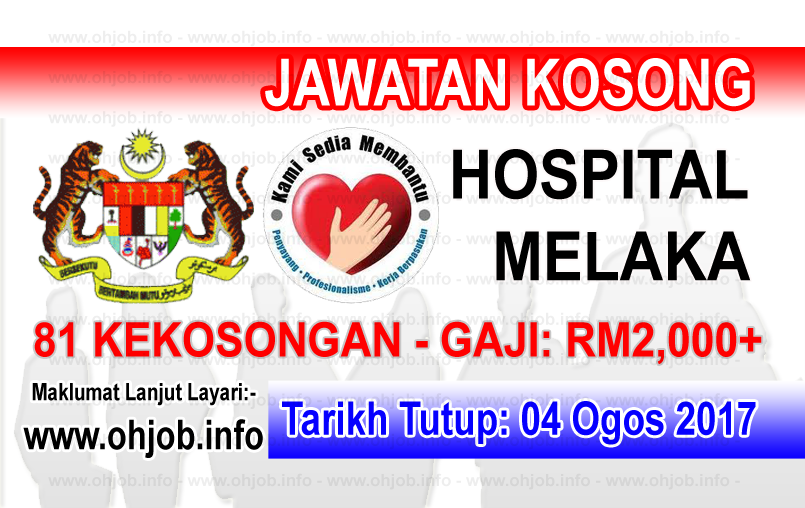 Jawatan Kosong Hospital Melaka (04 Ogos 2017) - JAWATAN 