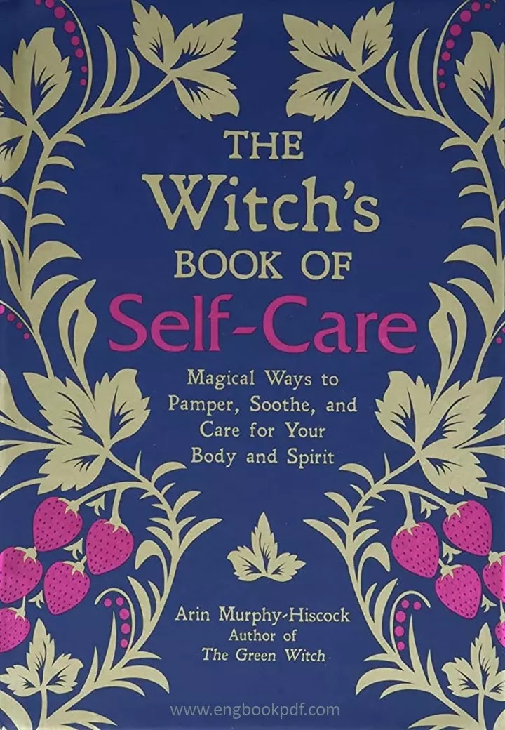 The Witch's Book of Self-Care by Arin Murphy-Hiscock PDF Free Download