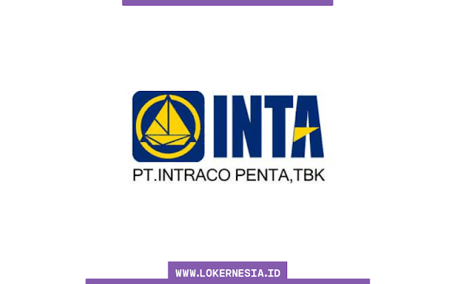 Lowongan Kerja PT Intraco Penta, Tbk Medan September 2022