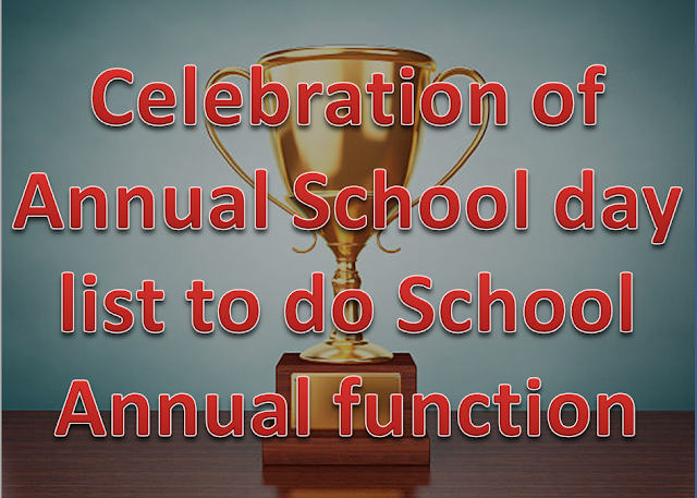 Celebration of Annual School day list to do School Annual function