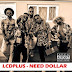 LCD Plus - Need Dollar (Rap)