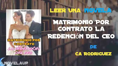 Matrimonio Por Contrato La Redención Del CEO Novela
