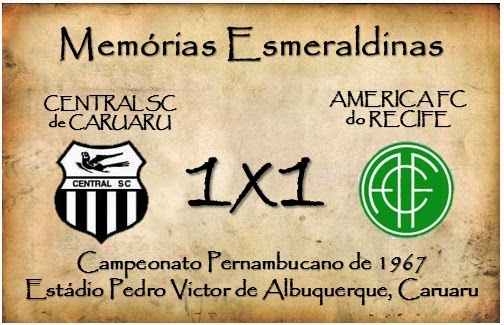 MEMÓRIAS ESMERALDINAS: Central 1x1 América em junho de 1967