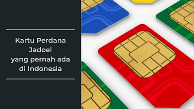 Nostalgia Kartu Perdana Jadul yang pernah Eksis di Indonesia