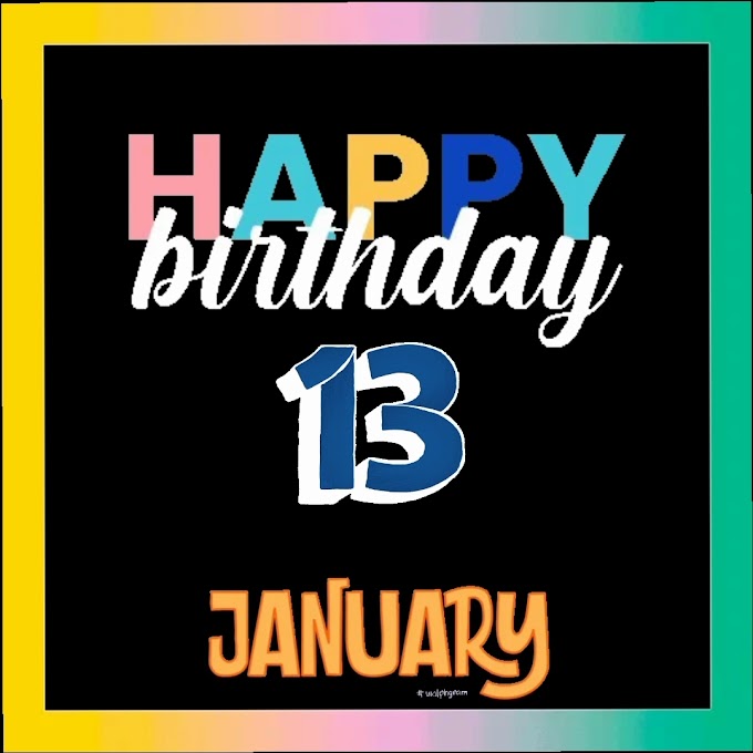 Happy  Birthday  13th January  video download