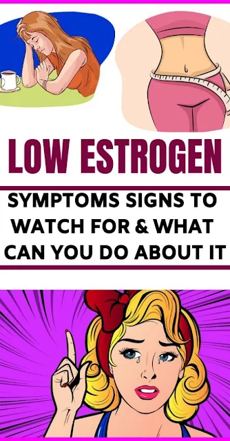 Low Estrogen Symptoms: Signs to Watch For and What Can You Do About It