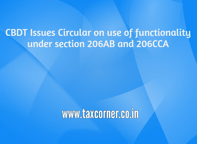 CBDT Issues Circular on use of functionality under section 206AB and 206CCA