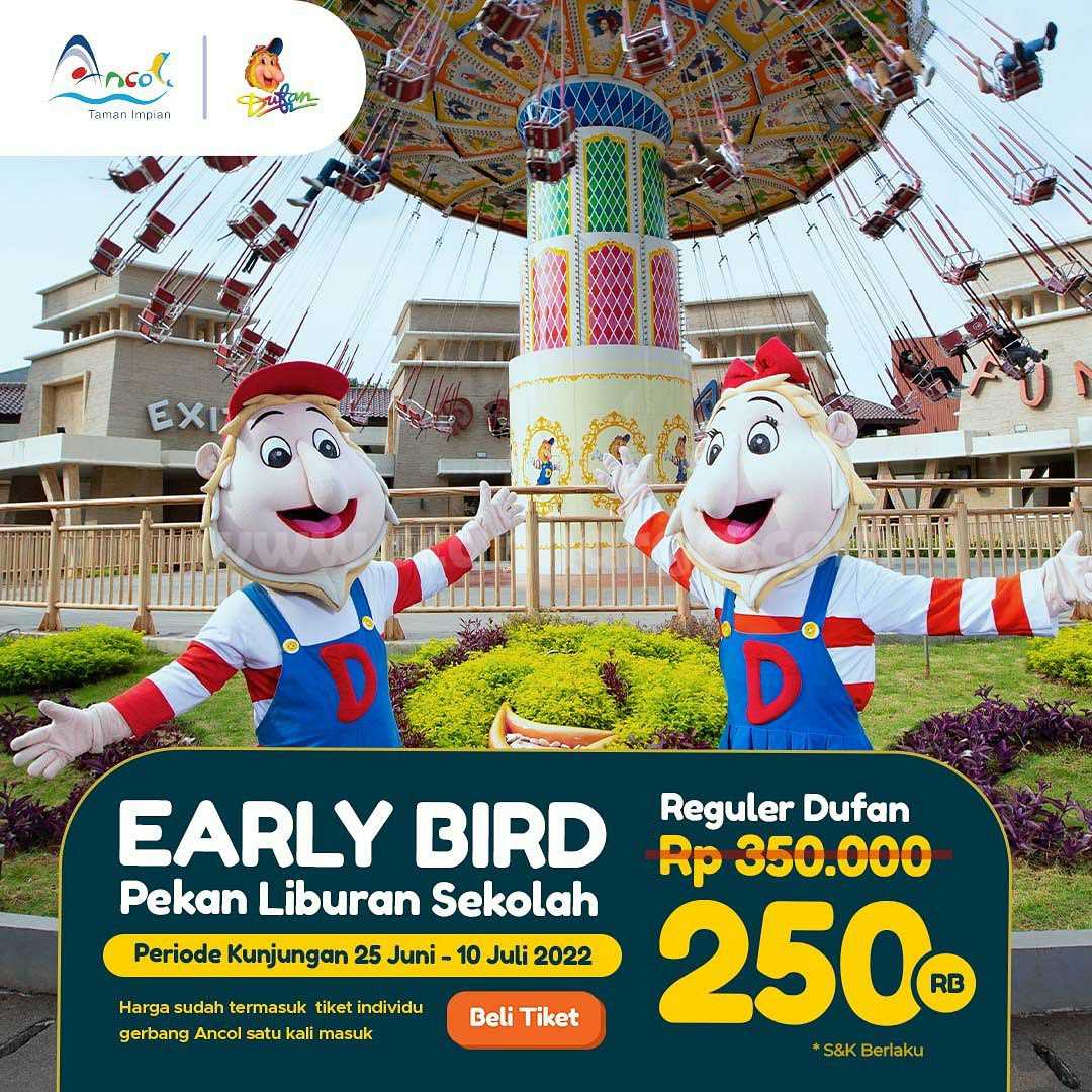 Promo Dufan Early Bird Pekan Liburan Sekolah - Harga Tiket Hanya 250K
