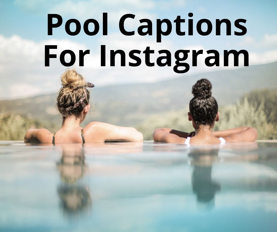 120 Pool Captions For Instagram Summer Times Ig Captions
