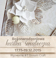 http://my-dream-craft.blogspot.com/2015/11/wyzwanie-7-kartka-swiateczna.html