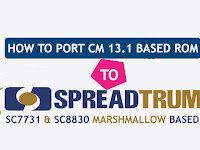 [Guide] How To Port CM 13.1 Rom To SC7731 & SC8830 Marshmallow Based