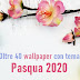 Oltre 40 wallpaper con tema Pasqua 2020