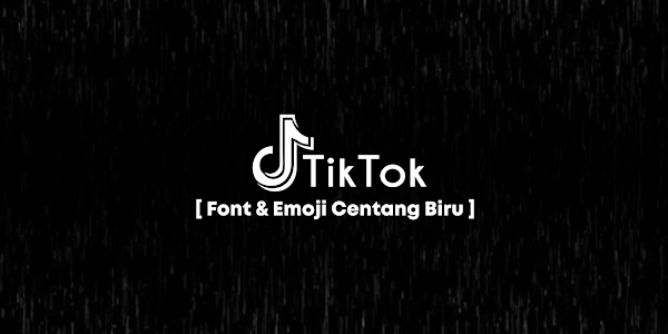 Font dan Emoji Centang Biru di TikTok