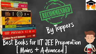 Best Books for IIT JEE Preparation [ Mains + Advanced ]