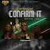 VIDEO: Expensive Ft. Solidstar -Confirm It | @ItsXpensive