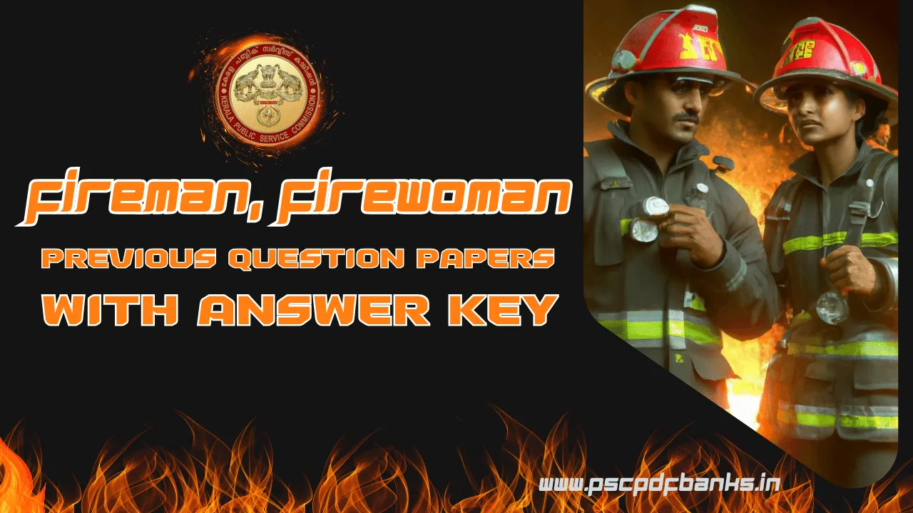 Image displaying Kerala PSC Fireman and Firewoman previous question papers with answers key pdf download from the year 2015 to 2023