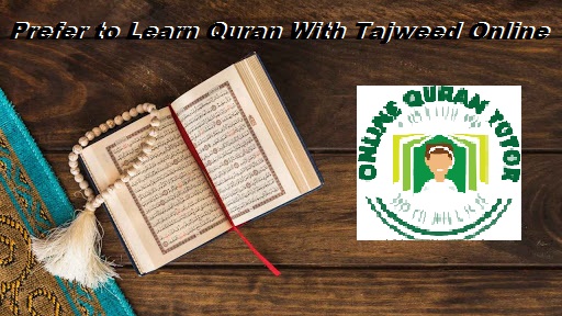 Prefer to Learn Quran With Tajweed Online