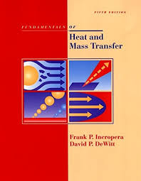 Fundamentals of Heat and Mass Transfer Incropera 6th book