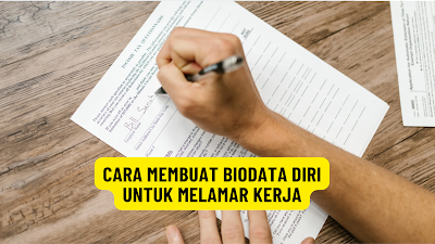 Cara Membuat Biodata Diri untuk Melamar Kerja