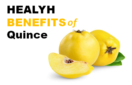 Quince Fruit Health Benefits