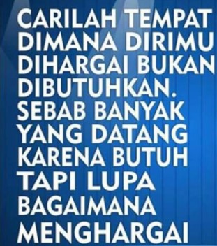 Kata Bijak Tidak dihargai Bahasa Inggris | Kata Kata Bijak Bahasa