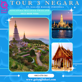 Tour Singapura Malaysia Thailand 3 Negara Galang Bahari 0812-6711-1161