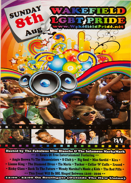 Very colourful poster for Wakefield Pride 2010 featuring photos and names of key acts and performers. As well as Blanche and MarkyMark, there was Angie Brown vs the Sleazesisters, S Club 3, Big Soul and Miss Sordid