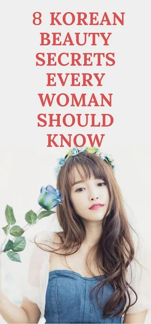 8 Korean Beauty Secrets Every Girl Should Know