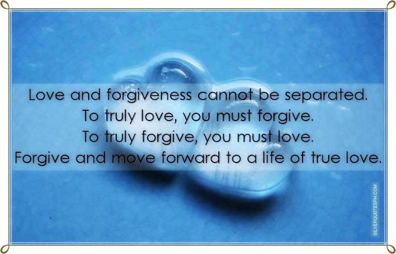 Love And Forgiveness Cannot Be Separated, Picture Quotes, Love Quotes, Sad Quotes, Sweet Quotes, Birthday Quotes, Friendship Quotes, Inspirational Quotes, Tagalog Quotes