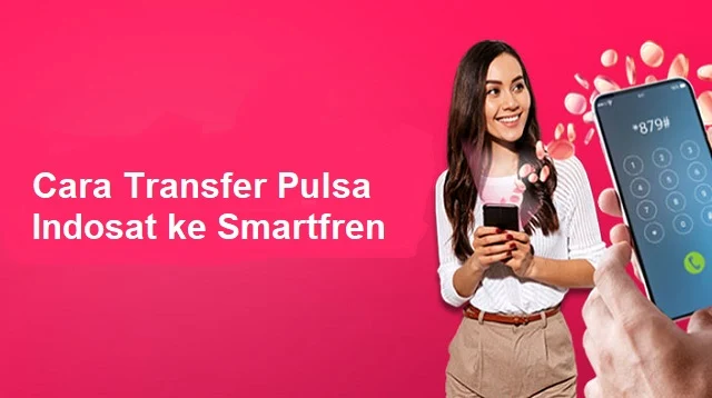 Cara Transfer Pulsa Indosat ke Smartfren