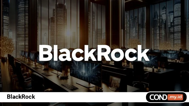 BlackRock Peran dan Pengaruhnya dalam Dunia Investasi Global