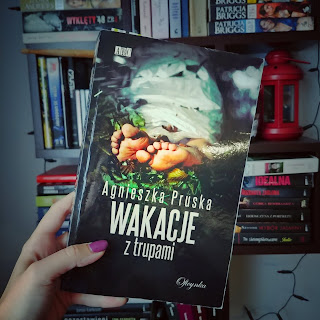 Wakacje z trupami - Agnieszka Pruska