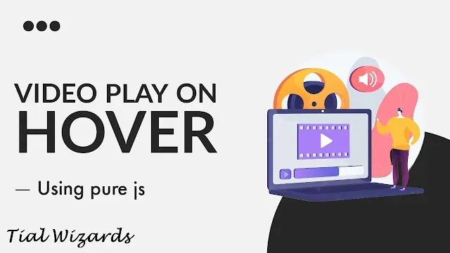 How to Play Video on Mouse Hover and Pause on Mouseout Using Pure JavaScript
