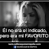 El no era el indicado, pero era mi favorito