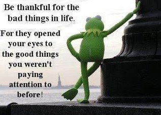 Be thankful for bad things in life, For they opened your eyes to the good things you weren't paying attention to before