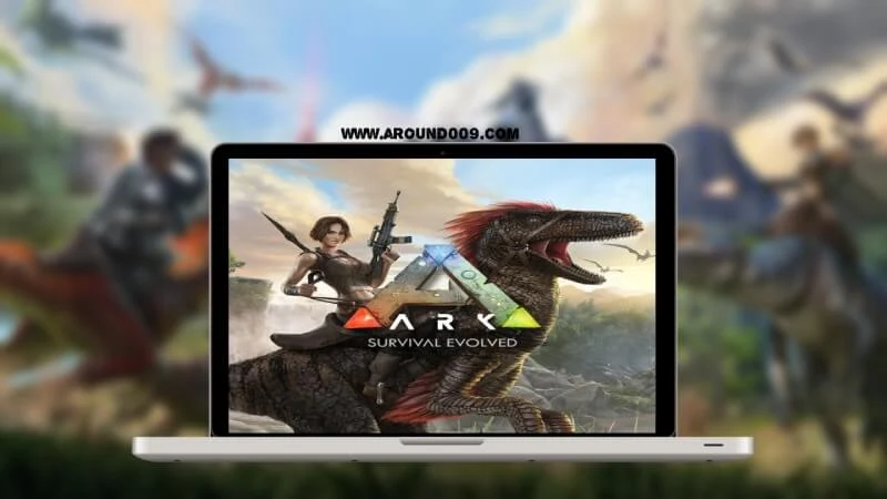 تحميل ark survival evolved للكمبيوتر والجوال