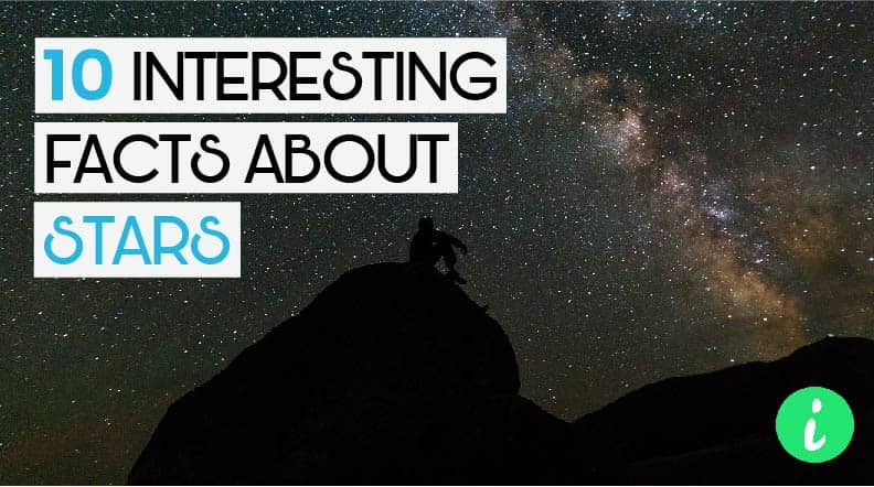 10 Interesting Facts About Stars