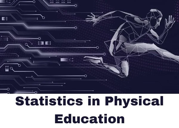 Statistics in Physical Education