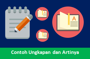 Kumpulan Ungkapan Beserta Artinya
