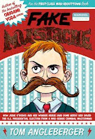 bookcover of Fake Mustache: Or, How Jodie o'Rodeo And Her Wonder Horse (And Some Nerdy Guy) Saved The World by Tom Angleberger