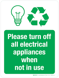 Image: A green sign that reads "Please turn off all electrical appliances when not in use."