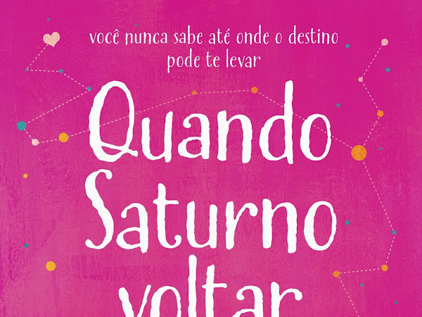 Destaque: Quando Saturno Voltar, de Laura Conrado e Globo Livros